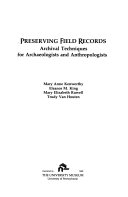 Preserving field records : archival techniques for archaeologists and anthropologists /