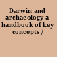Darwin and archaeology a handbook of key concepts /