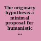 The originary hypothesis a minimal proposal for humanistic inquiry /