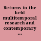 Returns to the field multitemporal research and contemporary anthropology /