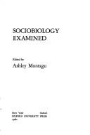 Sociobiology examined /