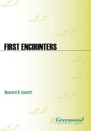 First encounters : native voices on the coming of the Europeans /