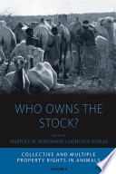 Who owns the stock? collective and multiple property rights in animals /