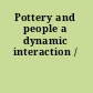 Pottery and people a dynamic interaction /