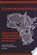 Ethnomathematics challenging eurocentrism in mathematics education /