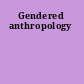 Gendered anthropology