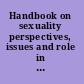 Handbook on sexuality perspectives, issues and role in society /