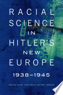 Racial science in Hitler's new Europe, 1938-1945