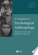 A companion to psychological anthropology modernity and psychocultural change /