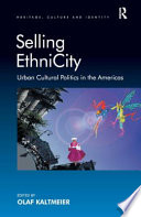 Selling ethnicity : urban cultural politics in the Americas /