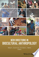 New directions in biocultural anthropology /