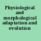 Physiological and morphological adaptation and evolution