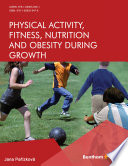 Physical activity, fitness, nutrition and obesity during growth : secular changes of growth, body composition and functional capacity in children and adolescents in different environment /