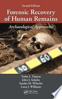 Forensic recovery of human remains archaeological approaches, /