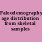 Paleodemography age distribution from skeletal samples /