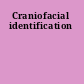 Craniofacial identification