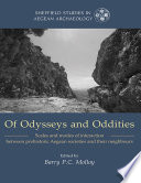 Of odysseys and oddities : scales and modes of interaction between prehistoric Aegean societies and their neighbours /