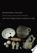 Behavioral ecology and the transition to agriculture