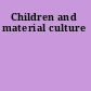 Children and material culture