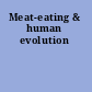 Meat-eating & human evolution