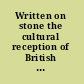 Written on stone the cultural reception of British prehistoric monuments /