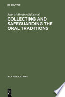 Collecting and safeguarding the oral traditions : an international conference, Khon Kaen, Thailand, 16-19 August 1999, organized as a Satellite Meeting of the 65th IFLA General Conference held in Bangkok, Thailand, 1999 /