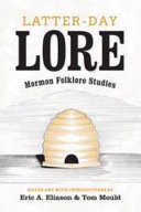 Latter-day lore : Mormon folklore studies /