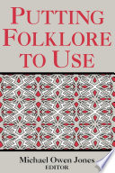 Putting folklore to use /