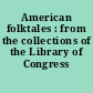 American folktales : from the collections of the Library of Congress /