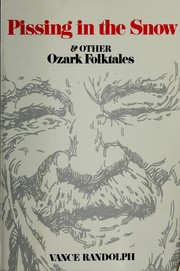 Pissing in the snow and other Ozark folktales /