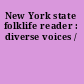 New York state folklife reader : diverse voices /