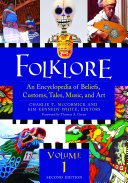 Folklore : an encyclopedia of beliefs, customs, tales, music, and art.