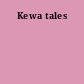 Kewa tales