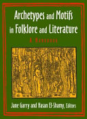 Archetypes and motifs in folklore and literature : a handbook /