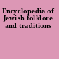 Encyclopedia of Jewish folklore and traditions