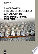 The archaeology of death in post-medieval Europe /