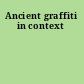 Ancient graffiti in context