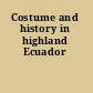 Costume and history in highland Ecuador