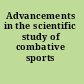 Advancements in the scientific study of combative sports