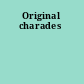 Original charades