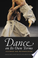 Dance on its own terms : histories and methodologies /