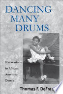 Dancing many drums : excavations in African American dance /