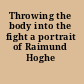 Throwing the body into the fight a portrait of Raimund Hoghe /