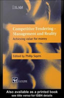 Competitive tendering management and reality : achieving value for money /