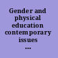 Gender and physical education contemporary issues and future directions /