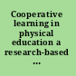 Cooperative learning in physical education a research-based approach /