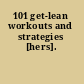 101 get-lean workouts and strategies [hers].