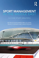 Sport management in the Middle East a case study analysis /