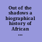 Out of the shadows a biographical history of African American athletes /