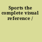 Sports the complete visual reference /